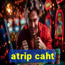 atrip caht